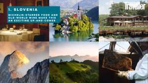 Conde Nast Traveler Names Slovenia Best 2021 Destination Due to Location, Cuisine &amp; Environment
