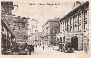 Piazza Verdi, Trieste, about a century ago