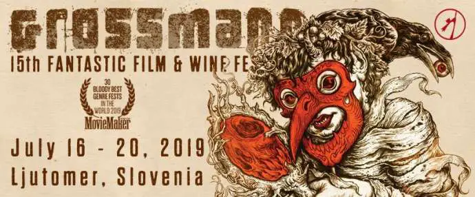 Grossmann Fantastic Film &amp; Wine Festival Brings Cheap Thrills &amp; Honest Trash to Ljutomer, 16-20 July, 2019 (Trailers)