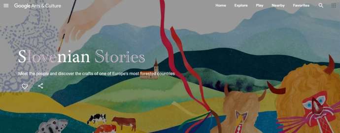 Stories from Slovenia Hosted on Google Arts &amp; Culture Portal